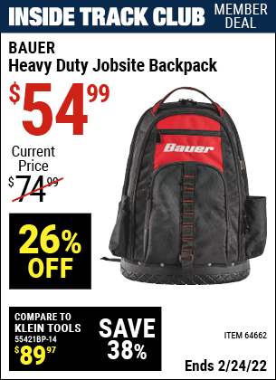 Inside Track Club members can buy the BAUER Heavy Duty Jobsite Backpack (Item 64662) for $54.99, valid through 2/24/2022.