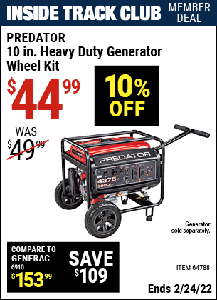 Inside Track Club members can buy the PREDATOR 10 in. Heavy Duty Generator Wheel Kit (Item 64788) for $44.99, valid through 2/24/2022.