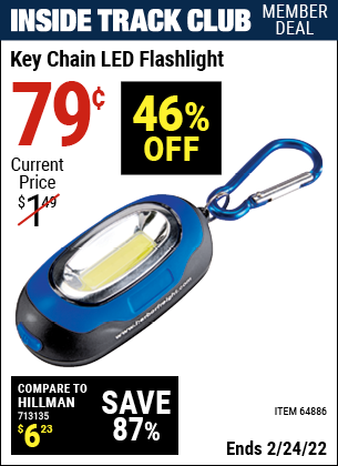 Inside Track Club members can buy the Key Chain LED Flashlight (Item 64886) for $0.79, valid through 2/24/2022.