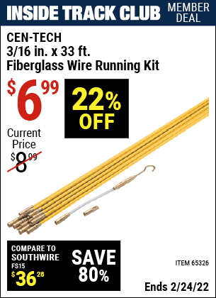 Inside Track Club members can buy the CEN-TECH 3/16 in. x 33 ft. Fiberglass Wire Running Kit (Item 65326) for $6.99, valid through 2/24/2022.