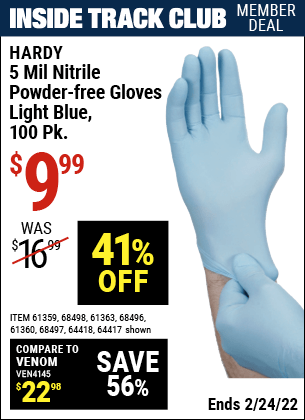 Inside Track Club members can buy the HARDY 5 Mil Nitrile Powder-Free Gloves 100 Pc (Item 68496/61363/68497/61360/68498/61359/64418/64417) for $9.99, valid through 2/24/2022.