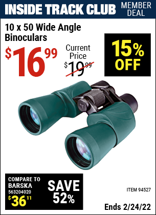 Inside Track Club members can buy the RUGGED GEAR 10 x 50 Wide Angle Binoculars (Item 94527) for $16.99, valid through 2/24/2022.