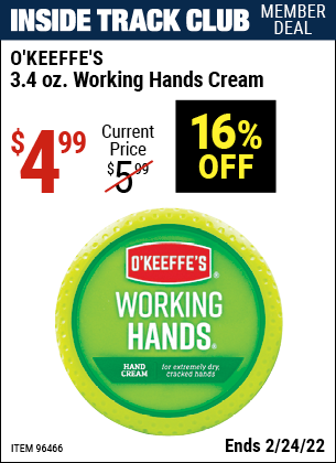 Inside Track Club members can buy the OKEEFFE'S 3.4 Oz. O'Keeffe's Working Hands Cream (Item 96466) for $4.99, valid through 2/24/2022.