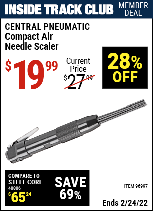 Inside Track Club members can buy the CENTRAL PNEUMATIC Compact Air Needle Scaler (Item 96997) for $19.99, valid through 2/24/2022.
