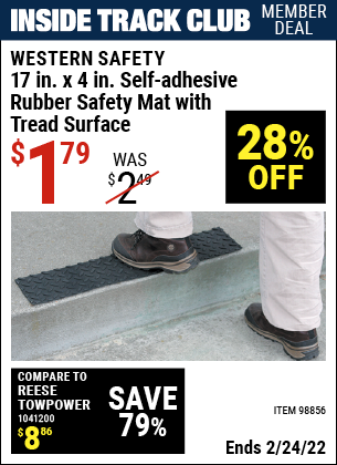 Inside Track Club members can buy the WESTERN SAFETY 17 in. x 4 in. Self-Adhesive Rubber Safety Mat with Tread Surface (Item 98856) for $1.79, valid through 2/24/2022.