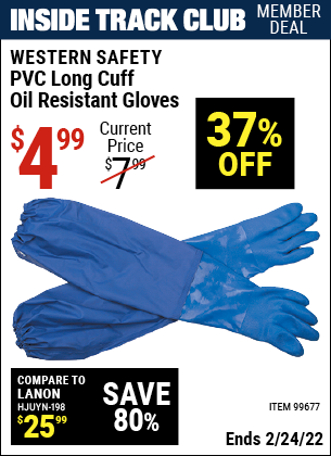 Inside Track Club members can buy the WESTERN SAFETY PVC Long Cuff Oil Resistant Gloves (Item 99677) for $4.99, valid through 2/24/2022.