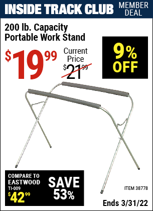 Inside Track Club members can buy the 200 Lb. Capacity Portable Work Stand (Item 38778) for $19.99, valid through 3/31/2022.
