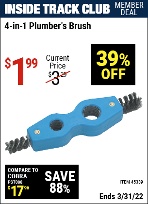 Inside Track Club members can buy the 4-in-1 Plumber's Brush (Item 45339) for $1.99, valid through 3/31/2022.