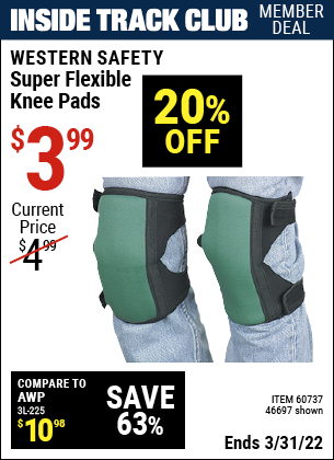 Inside Track Club members can buy the WESTERN SAFETY Super Flexible Knee Pads (Item 46697/60737) for $3.99, valid through 3/31/2022.