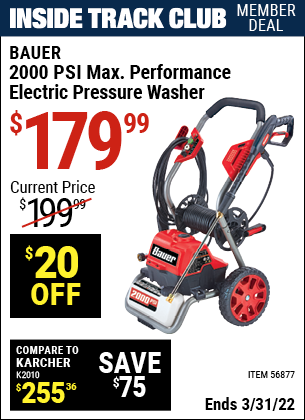 Inside Track Club members can buy the BAUER 2000 PSI Max Performance Electric Pressure Washer (Item 56877) for $179.99, valid through 3/31/2022.