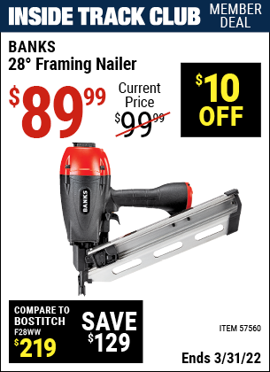 Inside Track Club members can buy the BANKS 28° Framing Nailer (Item 57560) for $89.99, valid through 3/31/2022.