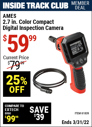 Inside Track Club members can buy the CEN-TECH Digital Inspection Camera (Item 61839) for $59.99, valid through 3/31/2022.
