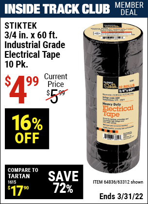 Inside Track Club members can buy the STIKTEK 3/4 In x 60 Ft Industrial Grade Electrical Tape 10 Pk. (Item 63312/64836) for $4.99, valid through 3/31/2022.