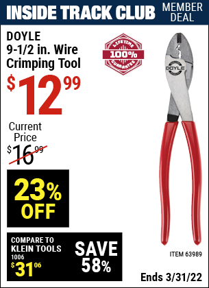 Inside Track Club members can buy the DOYLE 9-1/2 in. Wire Crimping Tool (Item 63989) for $12.99, valid through 3/31/2022.