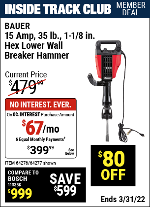 Inside Track Club members can buy the BAUER 15 Amp 35 lb. Pro Demolition Hammer Kit (Item 64277/64276) for $399.99, valid through 3/31/2022.