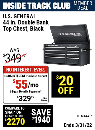 Inside Track Club members can buy the U.S. GENERAL 44 in. Double Bank Black Top Chest (Item 64437) for $329.99, valid through 3/31/2022.
