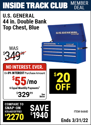 Inside Track Club members can buy the U.S. GENERAL 44 in. Double Bank Blue Top Chest (Item 64440) for $329.99, valid through 3/31/2022.