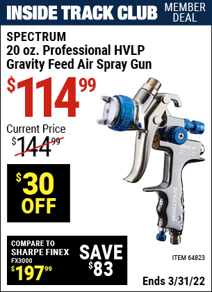Inside Track Club members can buy the SPECTRUM 20 Oz. Professional HVLP Gravity Feed Air Spray Gun (Item 64823) for $114.99, valid through 3/31/2022.