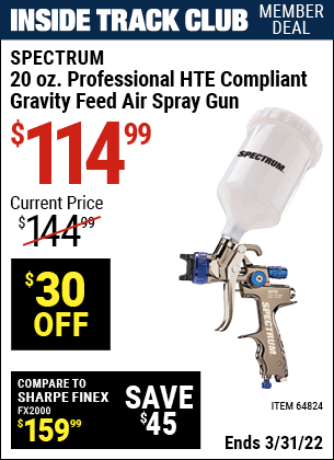 Inside Track Club members can buy the SPECTRUM 20 Oz. Professional HTE Compliant Gravity Feed Air Spray Gun (Item 64824) for $114.99, valid through 3/31/2022.