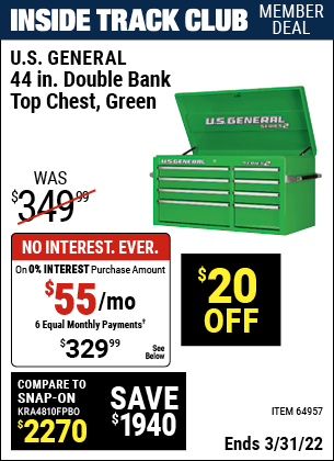Inside Track Club members can buy the U.S. GENERAL 44 in. Double Bank Green Top Chest (Item 64957) for $329.99, valid through 3/31/2022.