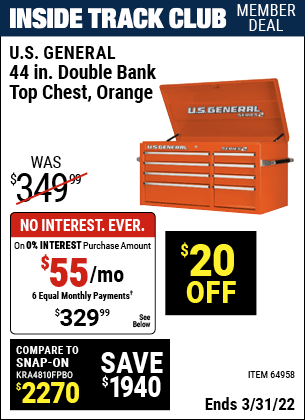 Inside Track Club members can buy the U.S. GENERAL 44 in. Double Bank Orange Top Chest (Item 64958) for $329.99, valid through 3/31/2022.