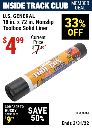 Inside Track Club members can buy the U.S. GENERAL 18 In x 72 In Nonslip Toolbox Solid Liner (Item 65565) for $4.99, valid through 3/31/2022.