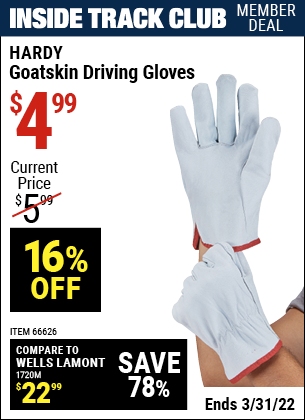 Inside Track Club members can buy the HARDY Goatskin Driving Gloves (Item 66626) for $4.99, valid through 3/31/2022.