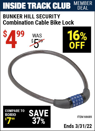 Inside Track Club members can buy the BUNKER HILL SECURITY Combination Cable Bike Lock (Item 66689) for $4.99, valid through 3/31/2022.