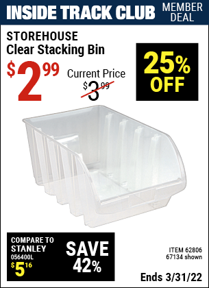 Inside Track Club members can buy the STOREHOUSE Clear Stacking Bin (Item 67134/62806) for $2.99, valid through 3/31/2022.