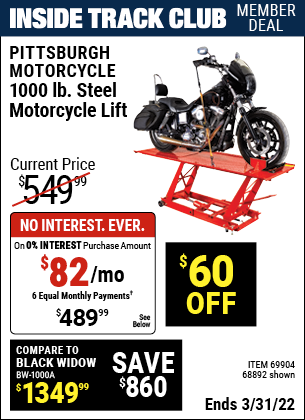 Inside Track Club members can buy the PITTSBURGH 1000 lb. Steel Motorcycle Lift (Item 68892/69904) for $489.99, valid through 3/31/2022.