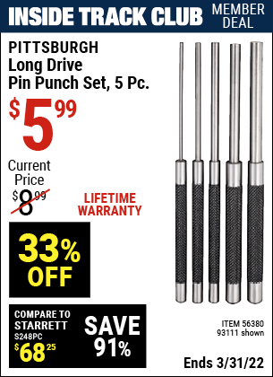 Inside Track Club members can buy the PITTSBURGH Long Drive Pin Punch Set 5 Pc. (Item 93111/56380) for $5.99, valid through 3/31/2022.