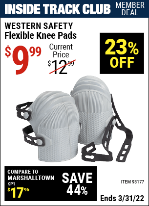 Inside Track Club members can buy the WESTERN SAFETY Flexible Knee Pads (Item 93177) for $9.99, valid through 3/31/2022.