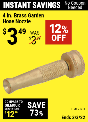 Buy the 4 In. Brass Garden Hose Nozzle (Item 31811) for $3.49, valid through 3/3/2022.