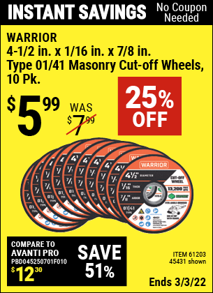 Buy the WARRIOR 4-1/2 in. 40 Grit Masonry Cut-Off Wheel 10 Pk. (Item 45431/61203) for $5.99, valid through 3/3/2022.