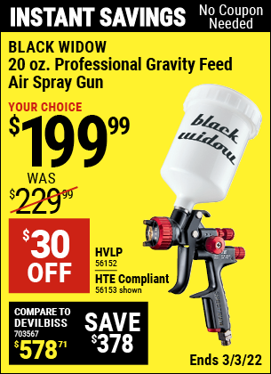 Buy the BLACK WIDOW 20 Oz. Professional HVLP or HTE Gravity Feed Air Spray Gun (Item 56152/56153) for $199.99, valid through 3/3/2022.