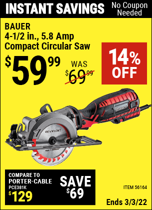 Buy the BAUER 4-1/2 in. 5.8 Amp Compact Circular Saw (Item 56164) for $59.99, valid through 3/3/2022.