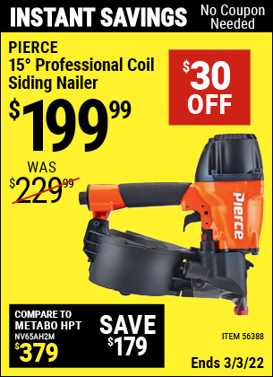 Buy the PIERCE 15° Professional Coil Siding Nailer (Item 56388) for $199.99, valid through 3/3/2022.