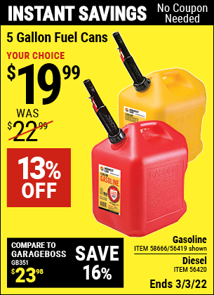 Buy the MIDWEST CAN 5 Gallon Gas Can (Item 56419/56420/58666) for $19.99, valid through 3/3/2022.