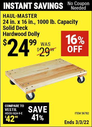 Buy the HAUL-MASTER 24 In. X 16 In. 1000 Lbs. Capacity Solid Deck Hardwood Dolly (Item 56782) for $24.99, valid through 3/3/2022.