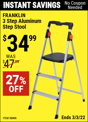Buy the FRANKLIN 3 Step Aluminum Step Stool (Item 56896) for $34.99, valid through 3/3/2022.