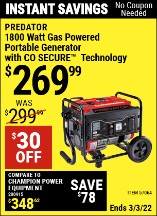 Buy the PREDATOR 1800 Watt Gas Powered Portable Generator with CO SECURE™ Technology (Item 57064) for $269.99, valid through 3/3/2022.