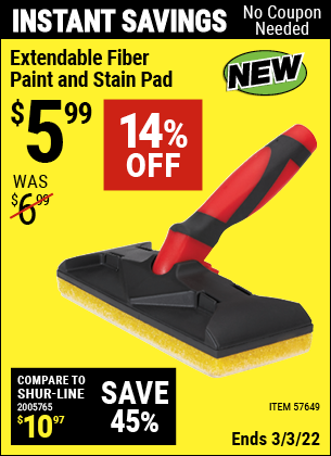 Buy the Extendable Fiber Paint and Stain Pad (Item 57649) for $5.99, valid through 3/3/2022.
