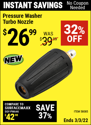 Buy the Pressure Washer Turbo Nozzle (Item 58085) for $26.99, valid through 3/3/2022.