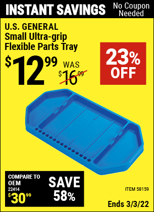 Buy the U.S. GENERAL Small Ultra-Grip Flexible Parts Tray (Item 58159) for $12.99, valid through 3/3/2022.
