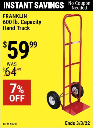 Buy the FRANKLIN 600 lb. Capacity Hand Truck (Item 58291) for $59.99, valid through 3/3/2022.