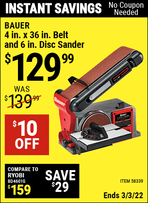 Buy the BAUER 4 In. X 36 In. Belt And 6 In. Disc Sander (Item 58339) for $129.99, valid through 3/3/2022.