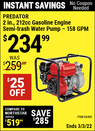 Buy the PREDATOR 2 in. 212cc Gasoline Engine Semi-Trash Water Pump (Item 63405) for $234.99, valid through 3/3/2022.