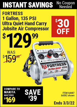 Buy the FORTRESS 1 Gallon 0.5 HP 135 PSI Ultra Quiet Oil-Free Professional Air Compressor (Item 64592/64687) for $129.99, valid through 3/3/2022.