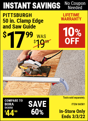 Buy the PITTSBURGH 50 In. Clamp Edge and Saw Guide (Item 66581) for $17.99, valid through 3/3/2022.