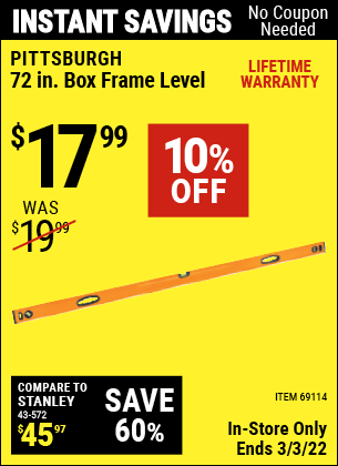 Buy the PITTSBURGH 72 in. Box Frame Level (Item 69114) for $17.99, valid through 3/3/2022.